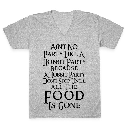 Aint No Party Like A Hobbit Party Because A Hobbit Party Don't Stop Until All The Food Is Gone V-Neck Tee Shirt