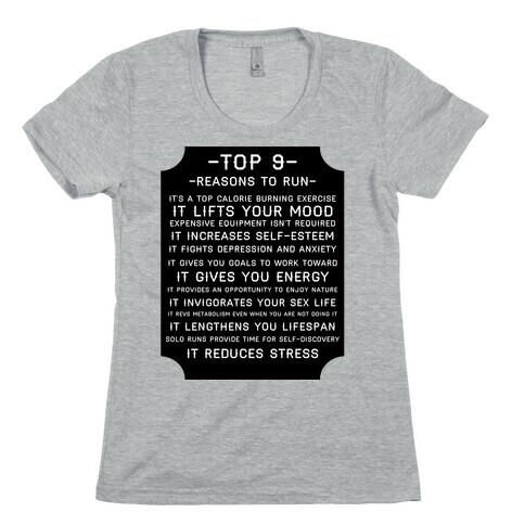 Top 9 reasons to run Womens T-Shirt