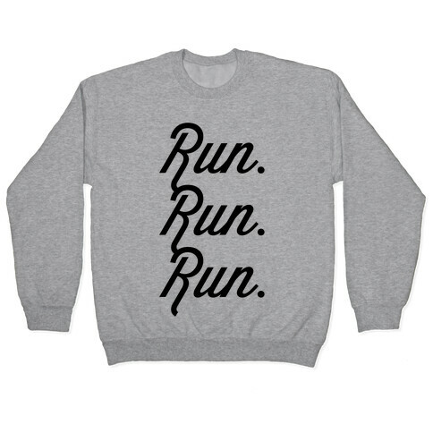 Run Run Run Pullover