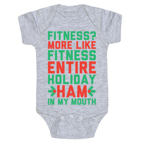 Fitness Entire Holiday Ham In My Mouth Baby One-Piece
