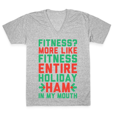 Fitness Entire Holiday Ham In My Mouth V-Neck Tee Shirt