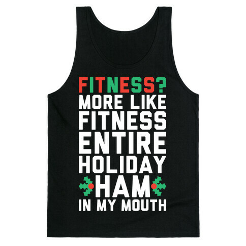 Fitness Entire Holiday Ham In My Mouth Tank Top
