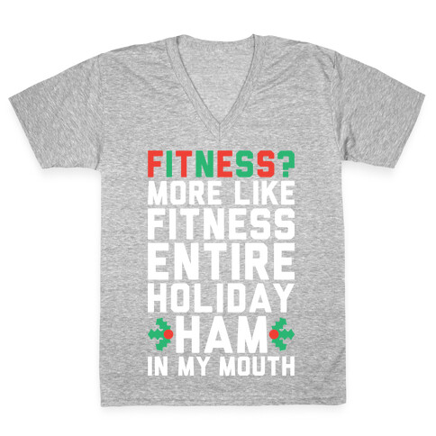 Fitness Entire Holiday Ham In My Mouth V-Neck Tee Shirt