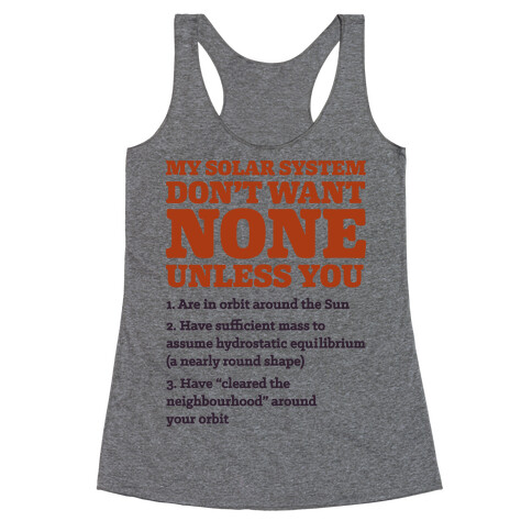 My Solar System Don't Want None Racerback Tank Top