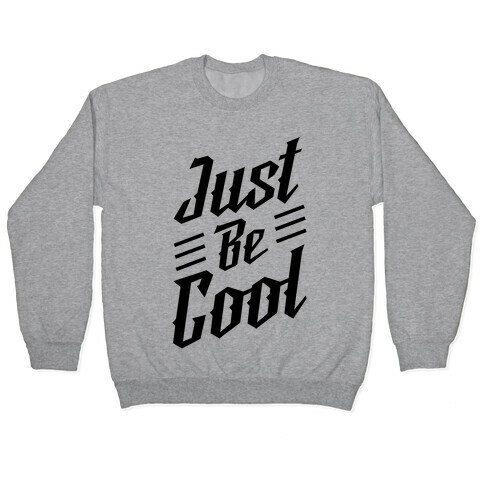 Just Be Cool Pullover