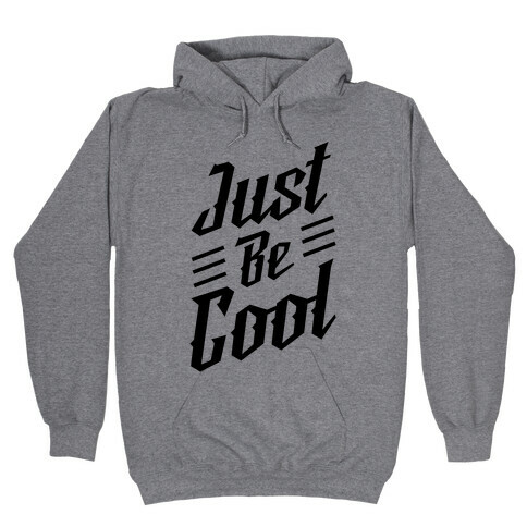 Just Be Cool Hooded Sweatshirt