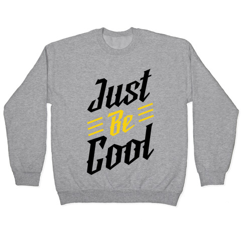 Just Be Cool Pullover