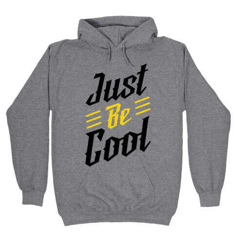 Just Be Cool Hooded Sweatshirt