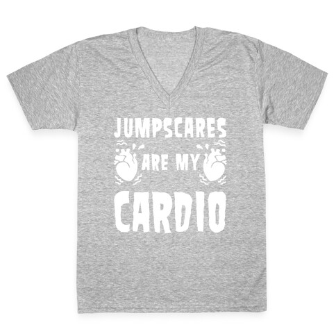 Jumpscares Are My Cardio V-Neck Tee Shirt