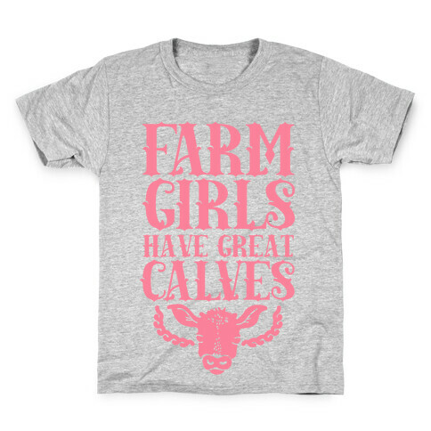 Farm Girls Have Great Calves Kids T-Shirt