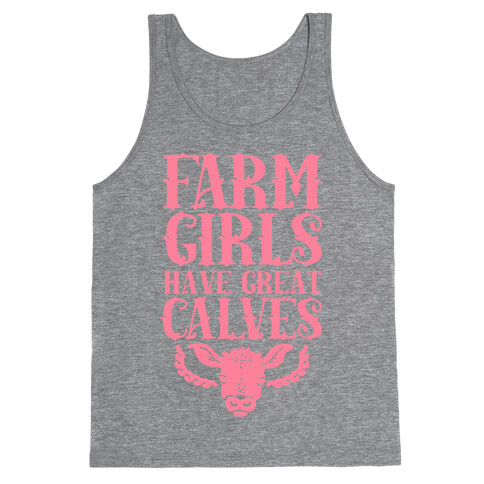 Farm Girls Have Great Calves Tank Top