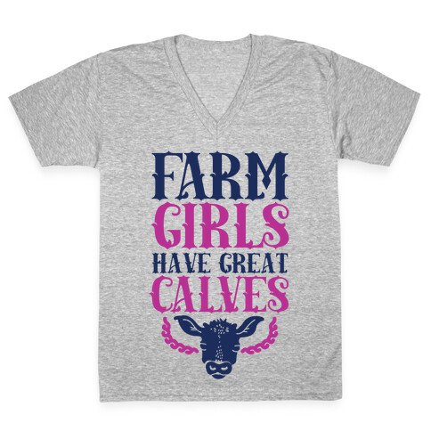 Farm Girls Have Great Calves V-Neck Tee Shirt