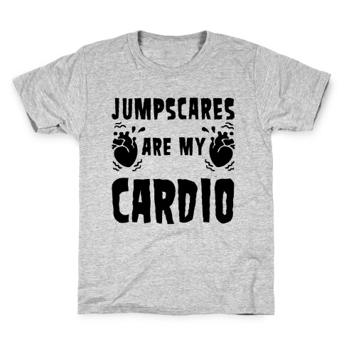 Jumpscares Are My Cardio Kids T-Shirt
