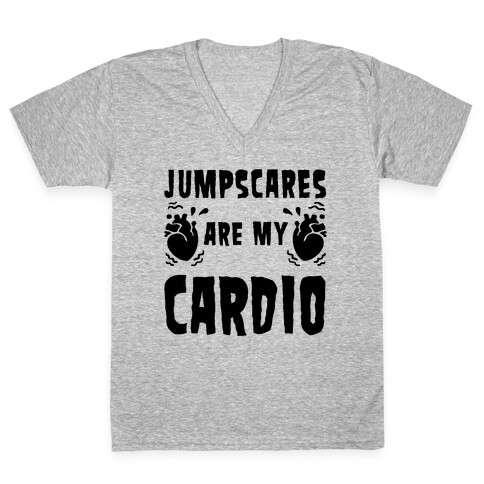 Jumpscares Are My Cardio V-Neck Tee Shirt