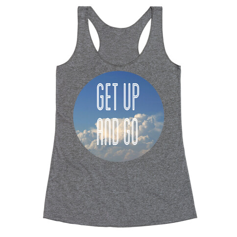 Get up and Go Racerback Tank Top