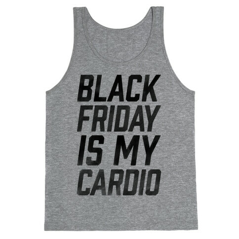 Black Friday Is My Cardio Tank Top