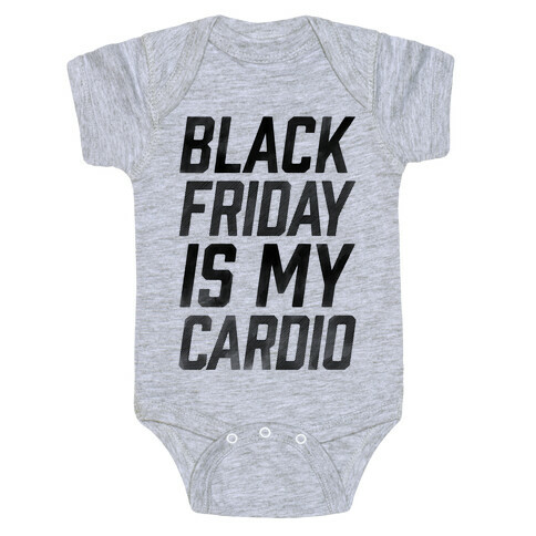 Black Friday Is My Cardio Baby One-Piece