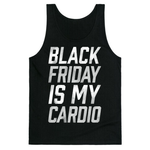 Black Friday Is My Cardio Tank Top
