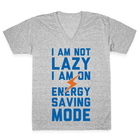 I Am Not Lazy I Am On Energy Saving Mode V-Neck Tee Shirt