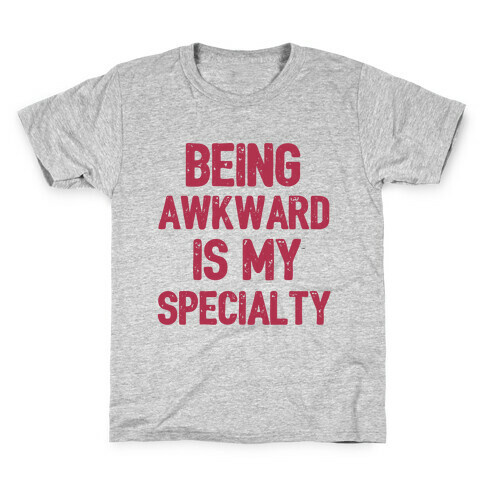 Being Awkward Is My Specialty Kids T-Shirt