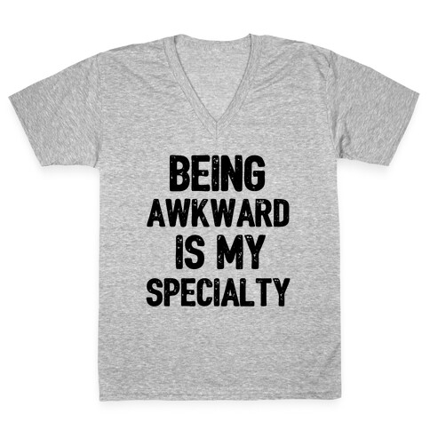 Being Awkward Is My Specialty V-Neck Tee Shirt