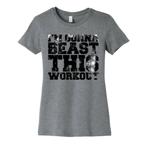 I'm gonna beast this Womens T-Shirt