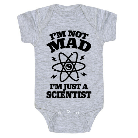 I'm Not Mad I'm Just A Scientist Baby One-Piece
