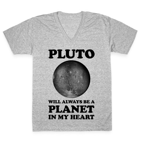 Pluto Will Always Be A Planet In My Heart V-Neck Tee Shirt