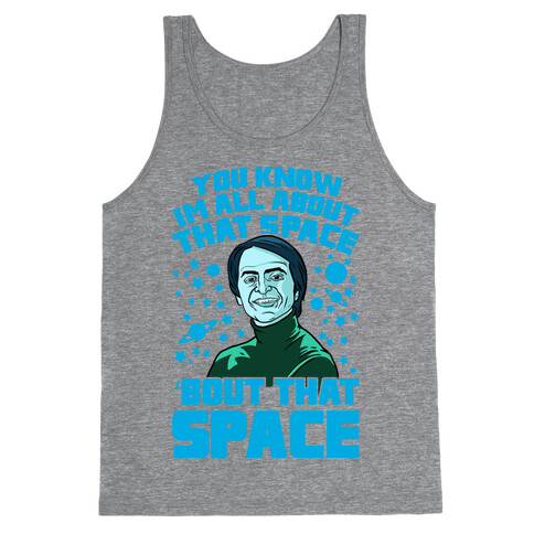 You Know I'm All About That Space 'Bout That Space - Sagan Tank Top