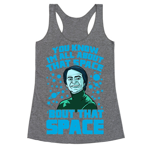 You Know I'm All About That Space 'Bout That Space - Sagan Racerback Tank Top