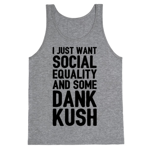 Social Equality And Some Dank Kush Tank Top