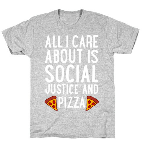 Social Justice And Pizza T-Shirt