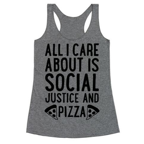 Social Justice And Pizza Racerback Tank Top