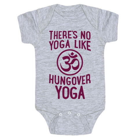 There's No Yoga Like Hungover Yoga Baby One-Piece