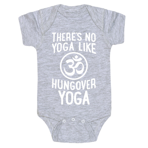 There's No Yoga Like Hungover Yoga Baby One-Piece