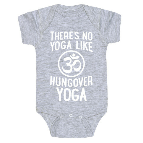 There's No Yoga Like Hungover Yoga Baby One-Piece