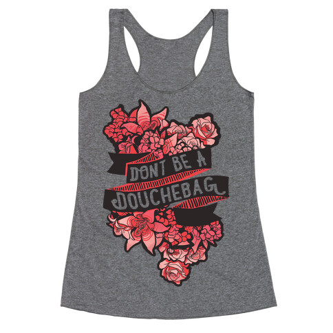 Don't Be A Douchebag Racerback Tank Top