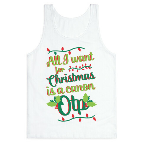 All I Want For Christmas Is A Canon OTP Tank Top