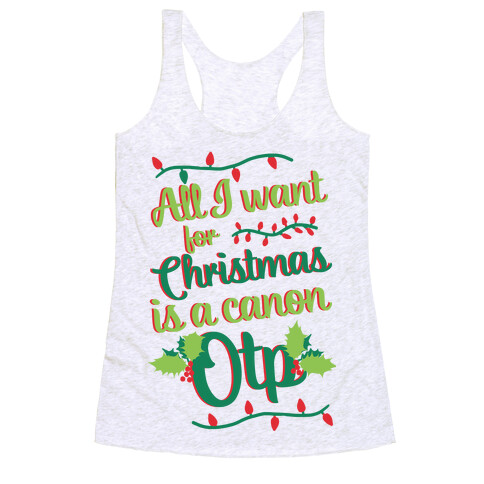 All I Want For Christmas Is A Canon OTP Racerback Tank Top