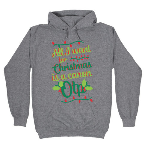 All I Want For Christmas Is A Canon OTP Hooded Sweatshirt