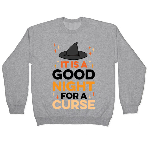It Is A Good Night For A Curse Pullover