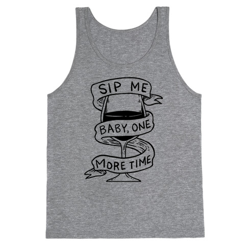 Sip Me Baby One More Time Tank Top