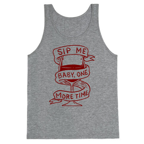 Sip Me Baby One More Time Tank Top