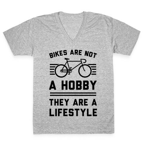 Bikes Are Not A Hobby They Are A Lifestyle V-Neck Tee Shirt