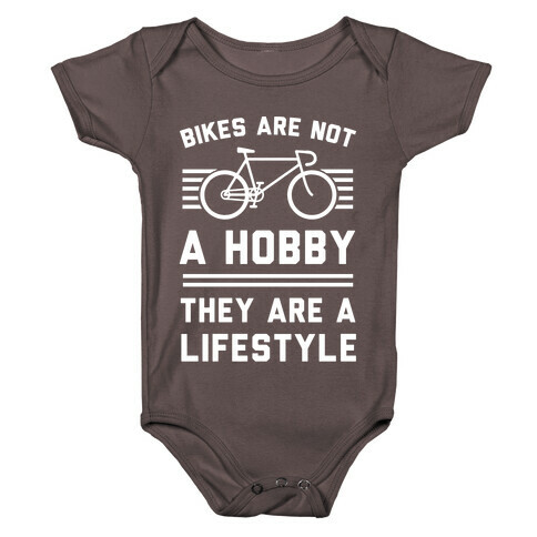 Bikes Are Not A Hobby They Are A Lifestyle Baby One-Piece