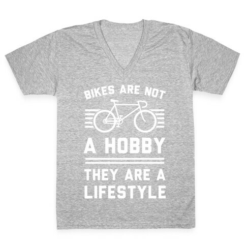 Bikes Are Not A Hobby They Are A Lifestyle V-Neck Tee Shirt