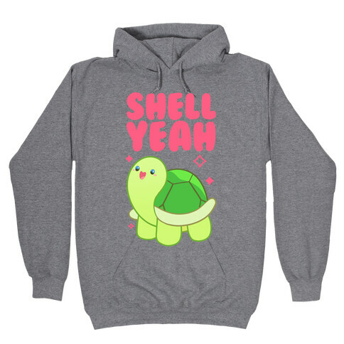 Shell Yeah Cute Turtle Hooded Sweatshirt