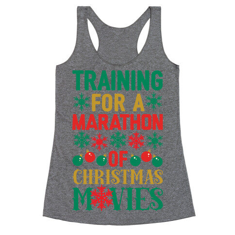 Training For A Marathon (Of Christmas Movies) Racerback Tank Top
