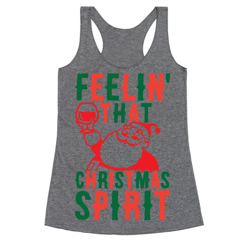 Feelin' That Christmas Spirit Racerback Tank Top