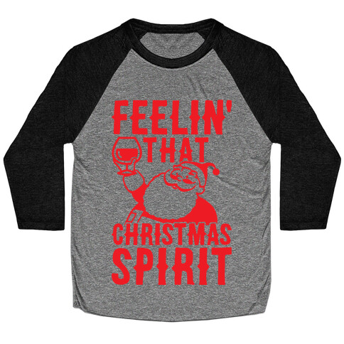 Feelin' That Christmas Spirit Baseball Tee